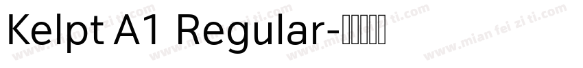 Kelpt A1 Regular字体转换